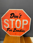 USA Stop Sign -  Don't STOP for Zombies !