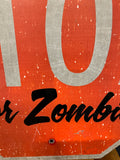 USA Stop Sign -  Don't STOP for Zombies !