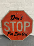 USA Steel STOP SIGN : Don't STOP for Zombies ...