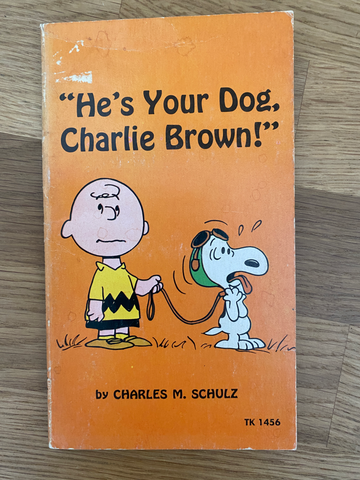 He's your Dog Charlie Brown ! book